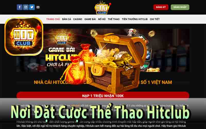 Thể Thao Hitclub - Nơi Cá Cược Thể Thao Tạo Nên Cảm Giác Thật Sự Hồi Hộp